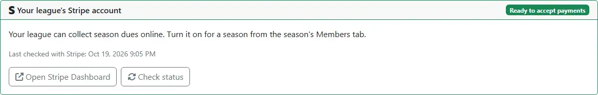Your league’s Stripe account card showing Ready to accept payments, with Open Stripe Dashboard and Check status