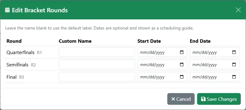 The Edit Bracket Rounds dialog: a name and dates for each round